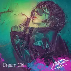 Dream Girl - Single by Heartracer album reviews, ratings, credits