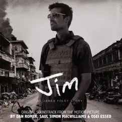 Jim: The James Foley Story (Original Motion Picture Soundtrack) by Dan Romer, Saul Simon MacWilliams & Osei Essed album reviews, ratings, credits