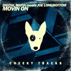 Movin On - Single by Digital Mafia & Joe Longbottom album reviews, ratings, credits