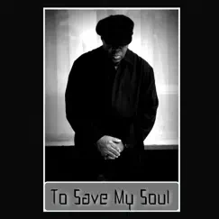 To Save My Soul - Single by Duncan Butler album reviews, ratings, credits