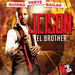 Quiero Verte Bailar - Single by Jeison el Brother album reviews, ratings, credits