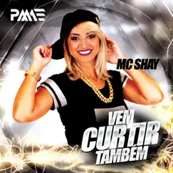 Vem Curtir Tambem - Single by Mc Shay album reviews, ratings, credits