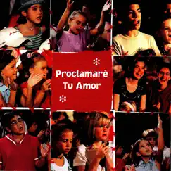 Proclamare Tu Amor by Shout Praises Kids album reviews, ratings, credits