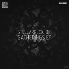 Gatherings - EP by Stellarplex & Di8 album reviews, ratings, credits