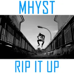 Rip It Up - Single by Mhyst album reviews, ratings, credits