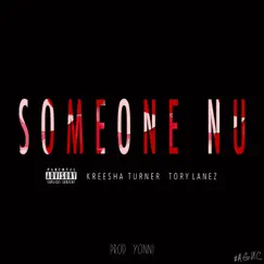 Someone Nu (feat. Kreesha Turner & Tory Lanez) - Single by Yonni album reviews, ratings, credits