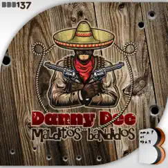 Malditos Bandidos - Single by Danny Dee album reviews, ratings, credits