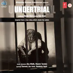 Undertrial (Original Motion Picture Soundtrack) by Anu Malik, Shamir Tandon & Surender Sodhi album reviews, ratings, credits
