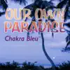 Our Own Paradise album lyrics, reviews, download