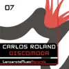 Carlos Roland - Discomoda - Single album lyrics, reviews, download