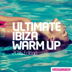 Ultimate Ibiza Warm Up: 2016 Edition by Various Artists album reviews, ratings, credits