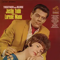 Together and Alone by Justin Tubb & Lorene Mann album reviews, ratings, credits