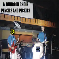 Pencils and Pickles - EP by Antichrist Dungeon Choir album reviews, ratings, credits