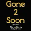 Gone 2 Soon (Acoustic 1) - Single album lyrics, reviews, download