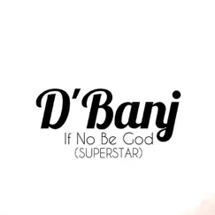 If No Be God (Superstar) Song Lyrics