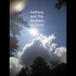 A Place in Which We Live - Single by Anthony and the Brothers in Christ album reviews, ratings, credits