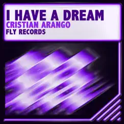 I Have A Dream - Single by Cristian Arango album reviews, ratings, credits
