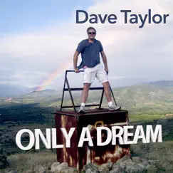 Only a Dream by Dave Taylor album reviews, ratings, credits