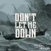 Don't Let Me Down - Single album lyrics, reviews, download