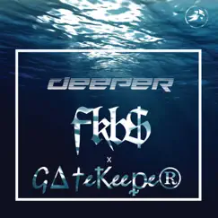 Deeper - Single by FKB$ album reviews, ratings, credits
