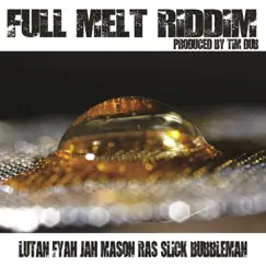 Full Melt Riddim - EP by Various Artists album reviews, ratings, credits