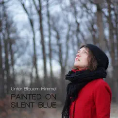 Unter Blauem Himmel by Painted On Silent Blue album reviews, ratings, credits