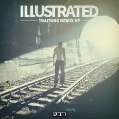 Traitors Remix - EP by Illustrated album reviews, ratings, credits