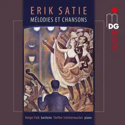 Satie: Mélodies et chansons by Holger Falk & Steffen Schleiermacher album reviews, ratings, credits