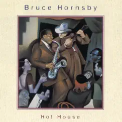 Hot House by Bruce Hornsby album reviews, ratings, credits