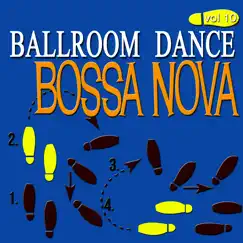 Ballroom Dance, Vol. 10: Bossa Nova by Chacra Music album reviews, ratings, credits