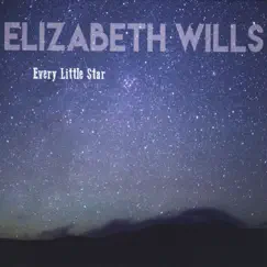 Every Little Star by Elizabeth Wills album reviews, ratings, credits