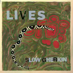 Lives - Single by Slow Gherkin album reviews, ratings, credits