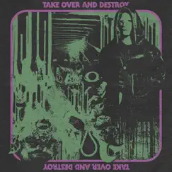Take over and Destroy by Take Over And Destroy album reviews, ratings, credits