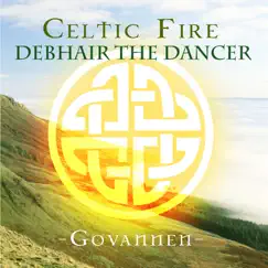Celtic Fire - Debhair the Dancer - Single by Govannen album reviews, ratings, credits