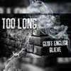 Too Long (feat. Blieve) - Single album lyrics, reviews, download