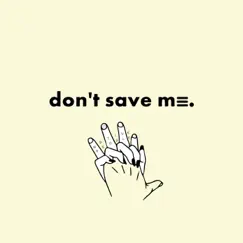 Don't Save Me - Single by Native People album reviews, ratings, credits