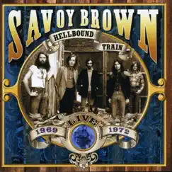 Hellbound Train, Live 1969-1972 by Savoy Brown album reviews, ratings, credits