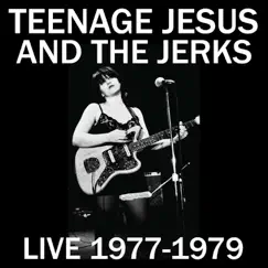 Live 1977-1979 by Teenage Jesus & The Jerks album reviews, ratings, credits