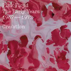The Early Years, 1967-1972: Cre/ation by Pink Floyd album reviews, ratings, credits