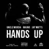 Hands Up (feat. Maino & Jay Watts) song lyrics