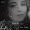 You're Not From Here - Single album lyrics, reviews, download
