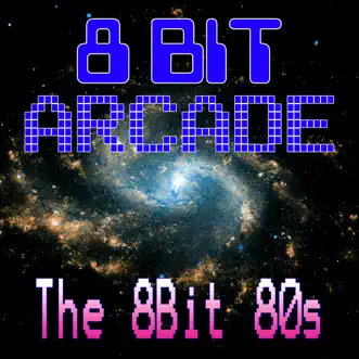 The 8-Bit 80s by 8-Bit Arcade album download