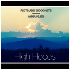 High Hopes - Single by Riots and Ricochets & Anna Klein album reviews, ratings, credits
