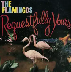 Requestfully Yours by The Flamingos album reviews, ratings, credits