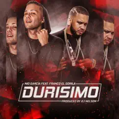 Durisimo (feat. Franco El Gorila) - Single by Nio García album reviews, ratings, credits