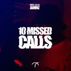 10 Missed Calls - Single by Dread D & Jammz album reviews, ratings, credits