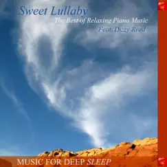 Sweet Lullaby: The Best of Relaxing Piano Music by Music for Deep Sleep album reviews, ratings, credits