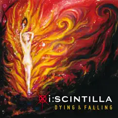Dying & Falling by I:Scintilla album reviews, ratings, credits
