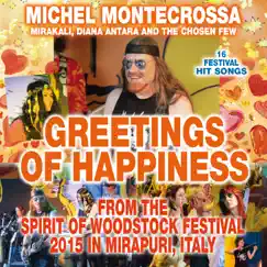 Greetings of Happiness from the Spirit of Woodstock Festival 2015 in Mirapuri, Italy by Michel Montecrossa album reviews, ratings, credits