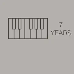 7 Years (Originally Performed by Lukas Graham) [Piano Version] - Single by Don't Stop Piano album reviews, ratings, credits